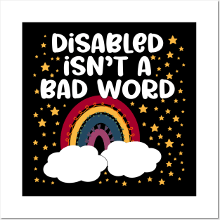 Disabled Isn’t A Bad Word Posters and Art